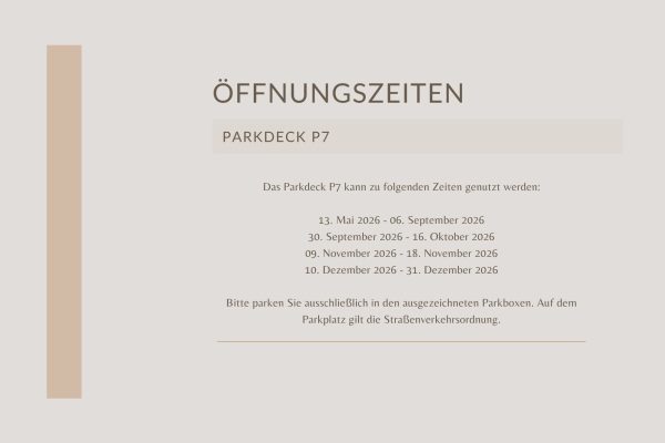 Nutzungszeiten des Parkdecks P7
